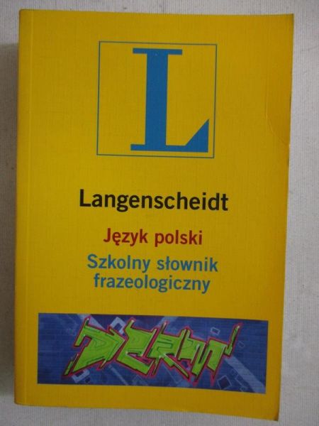 Głowińska Katarzyna - Język polski: Słownik frazeologiczny