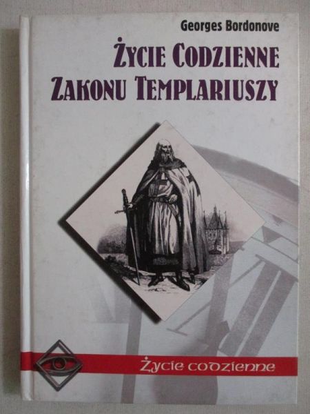 Życie codzienne zakonu templariuszy