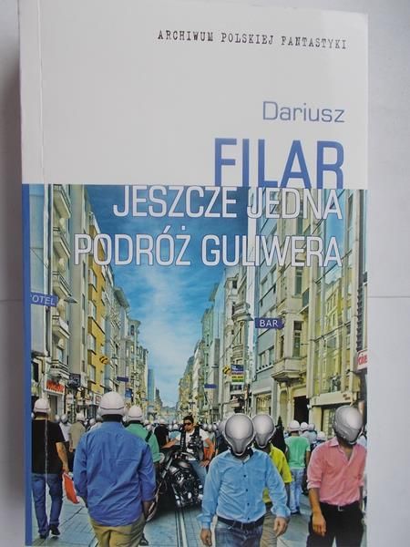 Filar Dariusz - Jeszcze jedna podróż Guliwera