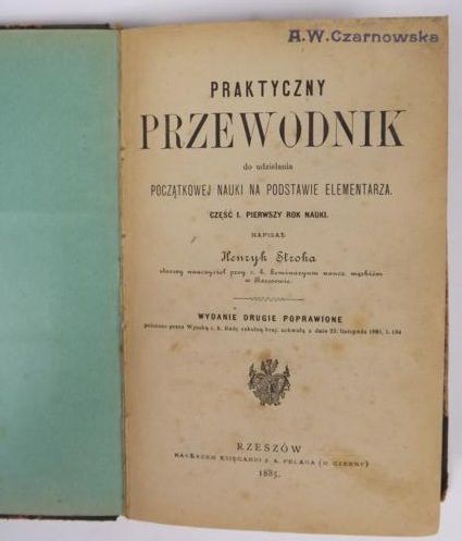 Praktyczny przewodnik do udzielania początkowej nauki na podstawie elementarza, 1885 r.