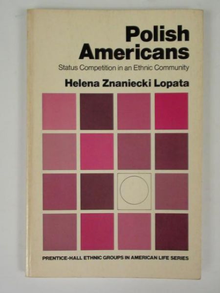 Polish Americans. Status Competition in an Ethnic Community