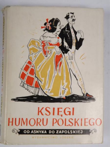 Chróścielewski Tadeusz (red.) - Księgi humoru polskiego. Od Asnyka do Zapolskiej