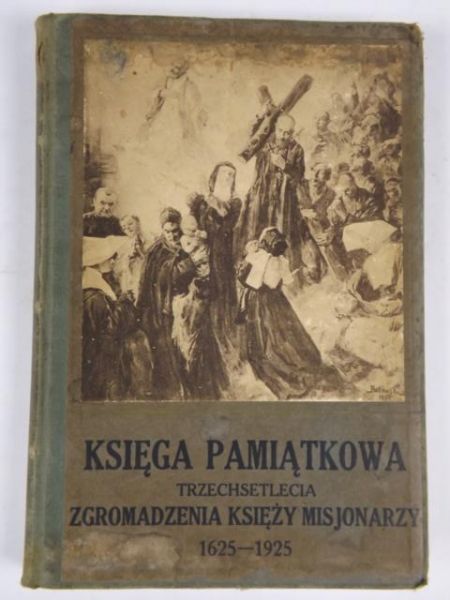 Księga pamiątkowa trzechsetlecia zgromadzenia księży misjonarzy, 1925 r.