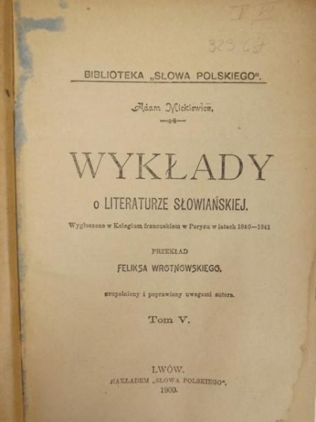 Mickiewicz Adam - Wykłady o literaturze słowiańskiej, 1900 r.