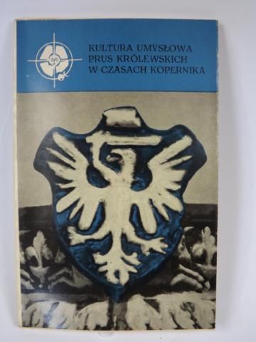 Kultura umysłowa Prus Królewskich w czasach Kopernika