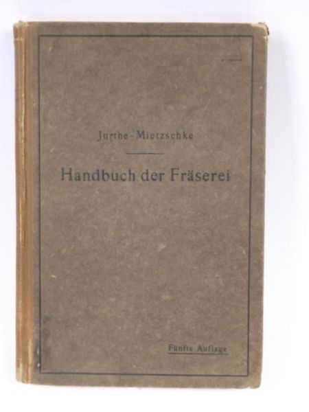 Jurthe Emil,   - Handbuch der Fraserei, 1919 r.