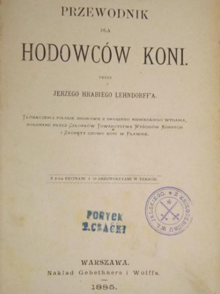Lehndorff Jerzy - Przewodnik dla hodowców koni, 1885 r.