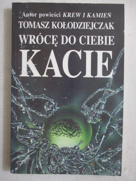 Kołodziejczak Tomasz - Wrócę do ciebie kacie