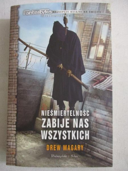 Magary Drew - Nieśmiertelność zabije nas wszystkich
