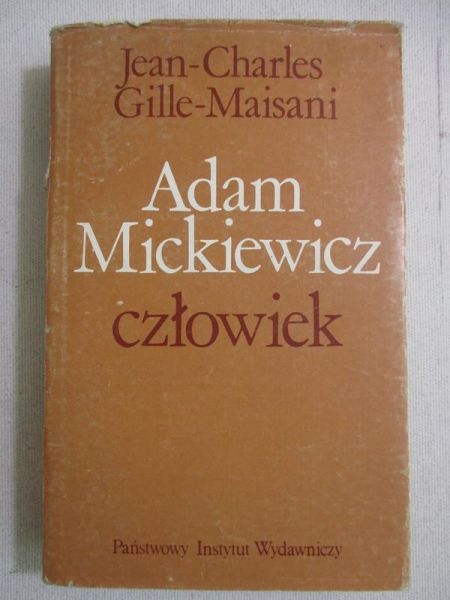 Adam Mickiewicz. Człowiek