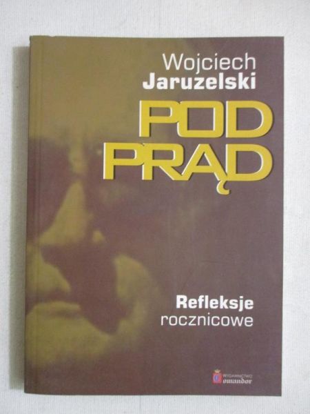 Pod prąd. Refleksje rocznicowe