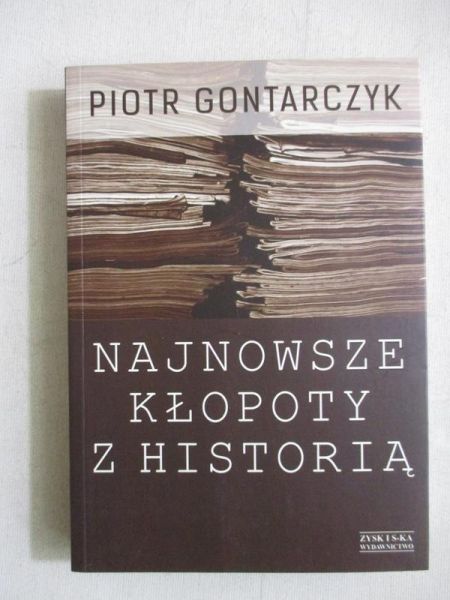 Najnowsze kłopoty z historią
