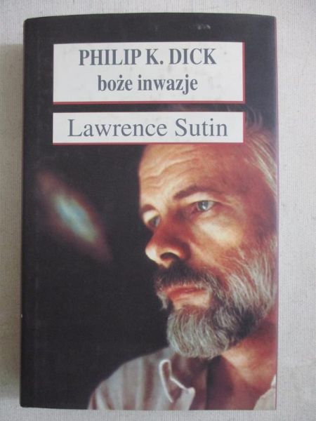 Philip K. Dick. Boże inwazje