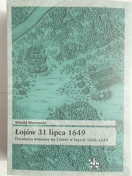 Biernacki Witold - Łojów 31 lipca 1649