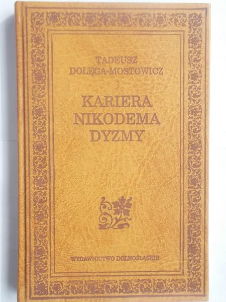 Dołęga - Mostowicz Tadeusz - Kariera Nikodema Dyzmy