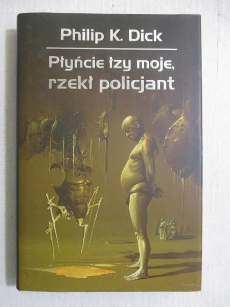 Płyńcie łzy moje, rzekł policjant