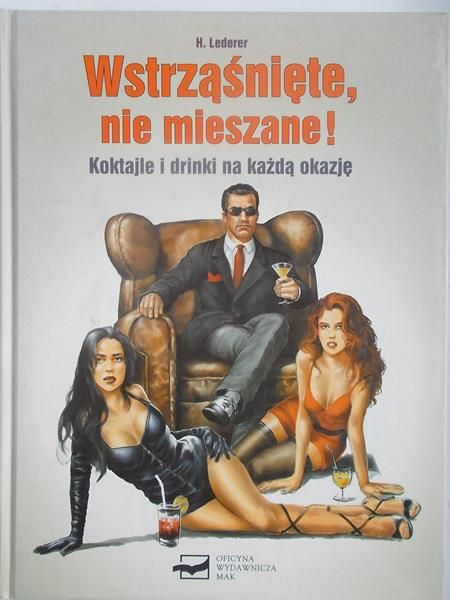 Wstrząśnięte, nie mieszane!