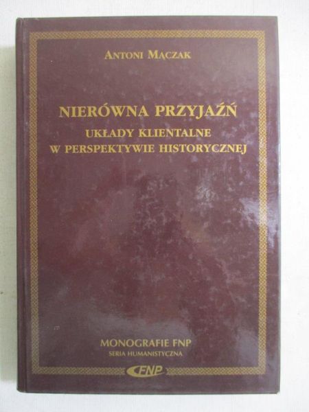 Mączak Antoni - Nierówna przyjaźń