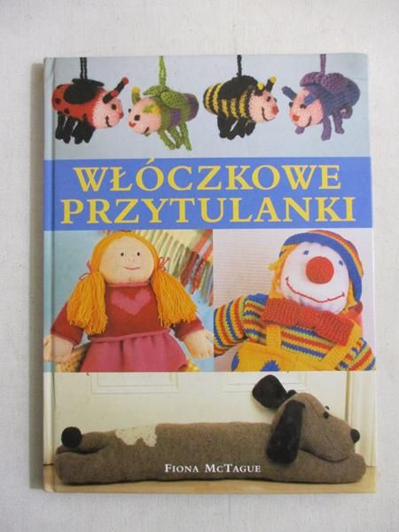 Włóczkowe przytulanki