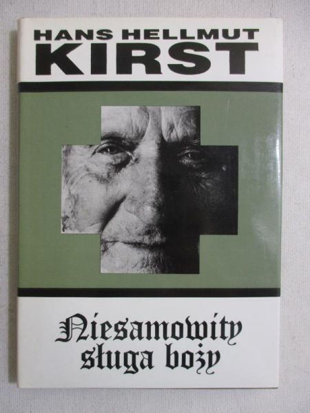 Kirst Hans Helmut - Niesamowity sługa boży