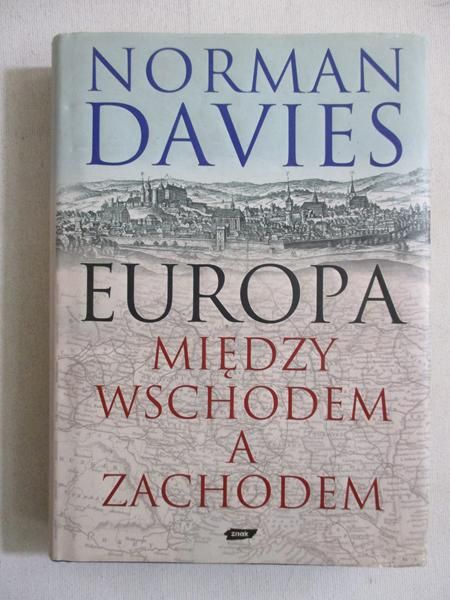 Davies Norman - Europa miedzy wschodem a zachodem