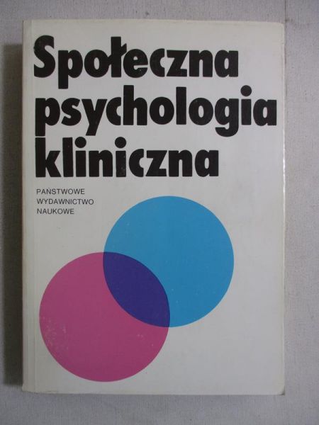 Sęk Helena (red.) - Społeczna psychologia kliniczna