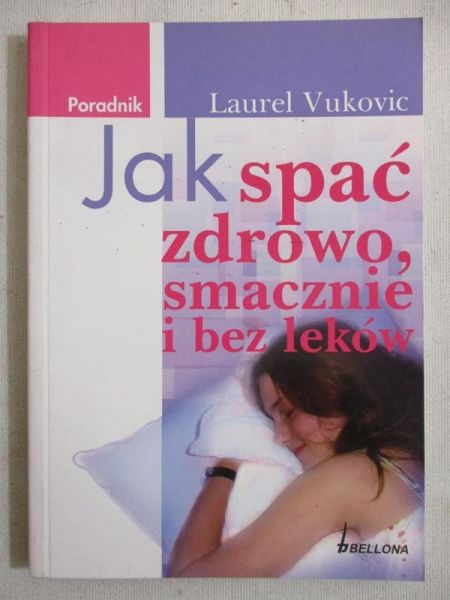 Jak spać zdrowo, smacznie i bez leków