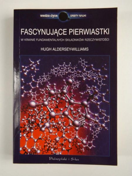 Aldersey-Williams Hugh - Fascynujące pierwiastki