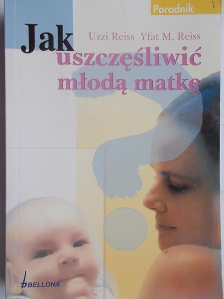 Jak uszczęśliwić młodą matkę