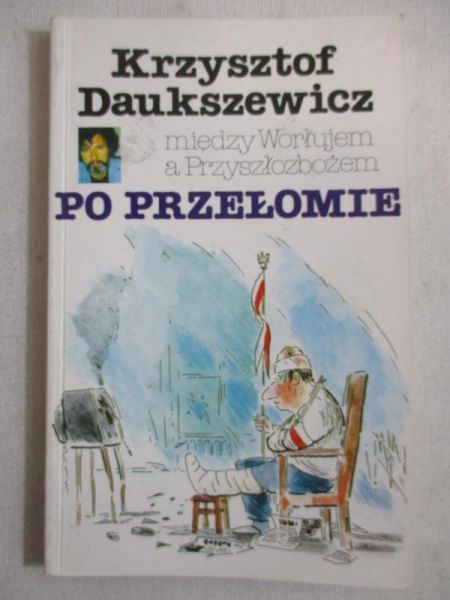 Daukszewicz Krzysztof - Między Worłujem a Przyszłozbożem. Po przełomie