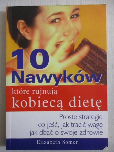 10 nawyków które rujnują kobiecą dietę