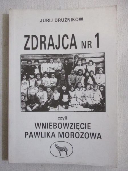Zdracja nr 1 czyli wniebowzięcie Pawlika Morozowa