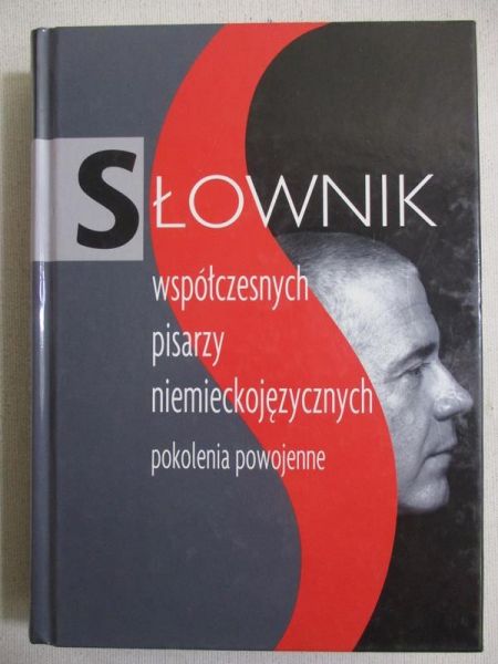 Joachimsthaler Jürgen - Słownik współczesnych pisarzy niemieckojęzycznych. Pokolenia powojenne