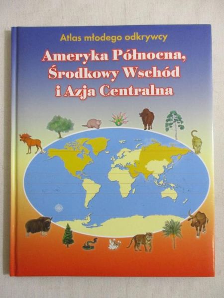 Ameryka Północna,Środkowy Wschód i Azja Centralna