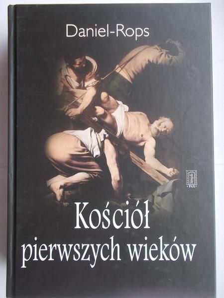 Rops Daniel - Kościół pierwszych wieków