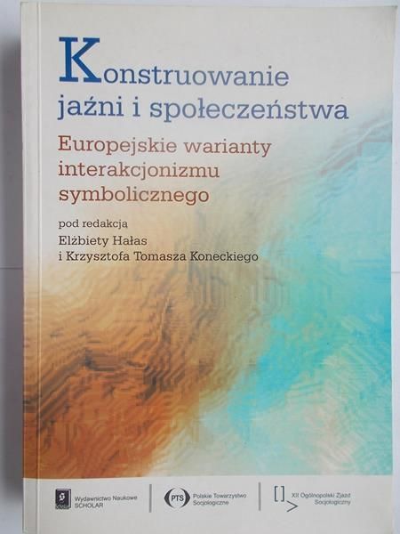 Hałas Elżbieta (red.) - Konstruowanie jaźni i społeczeństwa