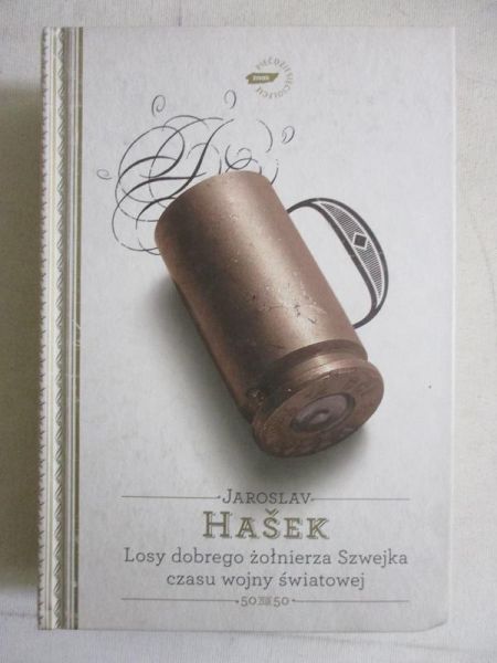 Hasek Jaroslav - Losy dobrego żołnierza Szwejka czasu wojny światowej