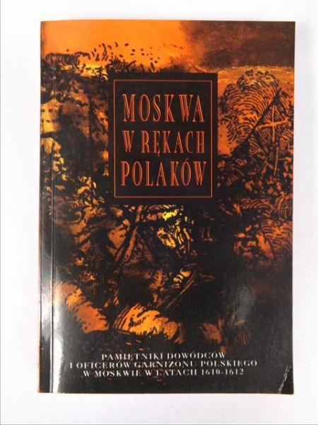 Moskwa w rękach Polaków