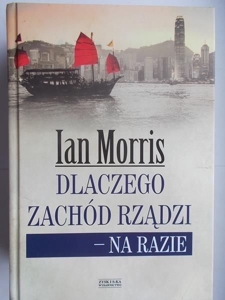 Dlaczego Zachód rządzi na razie