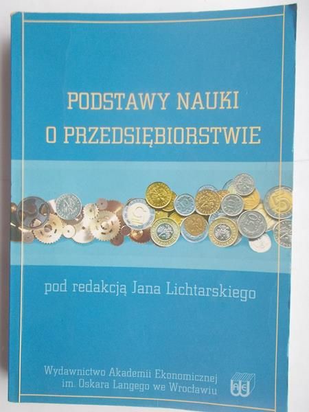 Jan Lichtarskiego (red.) - Podstawy nauki o przedsiębiorstwie