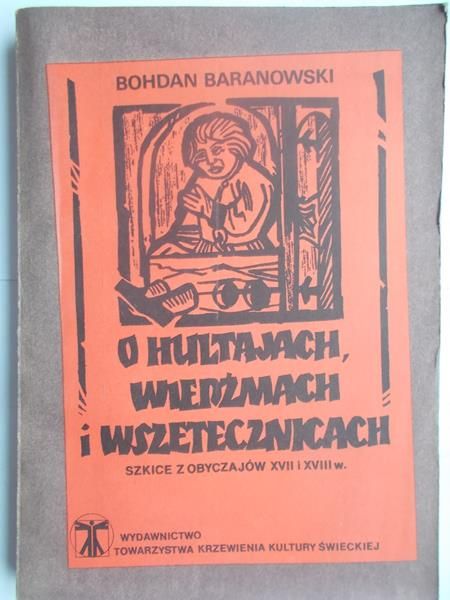 O hultajach, wiedźmach i wszetecznicach