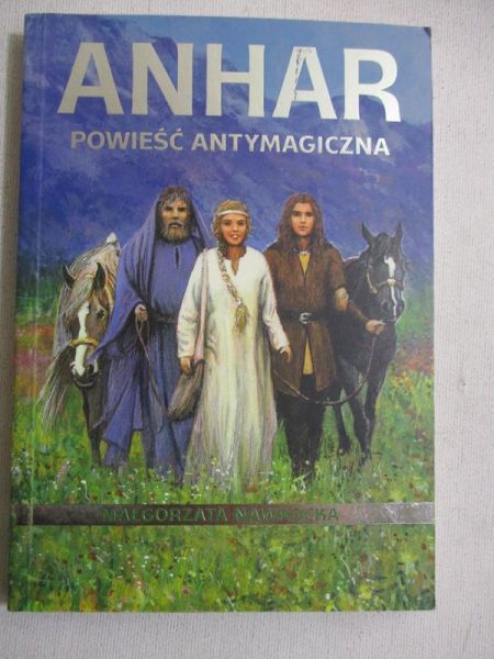 Anhar. Powieść antymagiczna