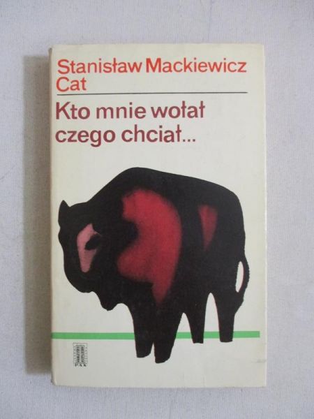 Mackiewicz Mat Stanisław - Kto mnie wołał czego chciał…