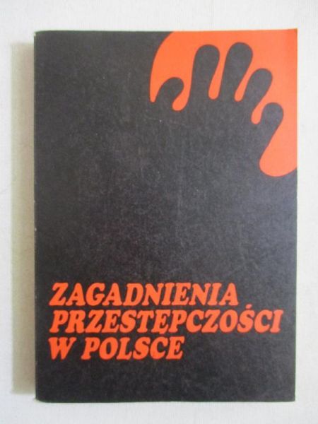 Zagadnienia przestępczości w Polsce