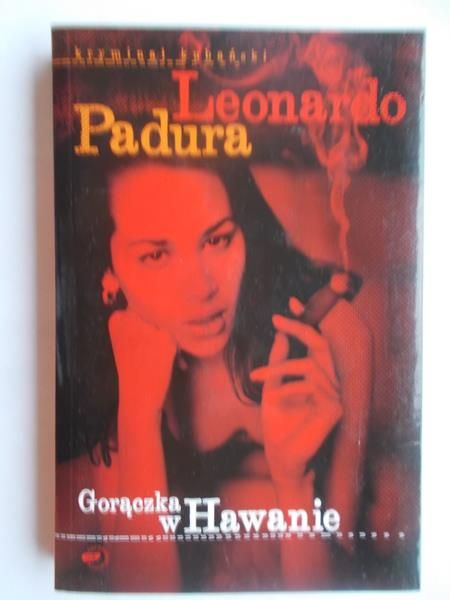 Padura Leonardo - Gorączka w Hawanie