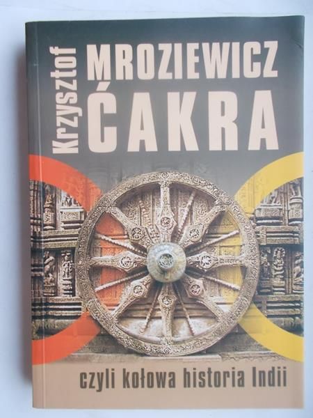 Ćakra czyli kołowa historia Indii