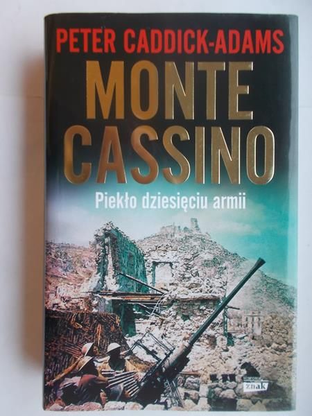 Caddick-Adams Peter - Monte Cassino