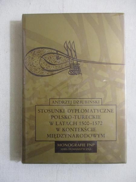 Stosunki dyplomatyczne polsko-tureckie w latach 1500-1572 w kontekście międzynarodowym, Nowa