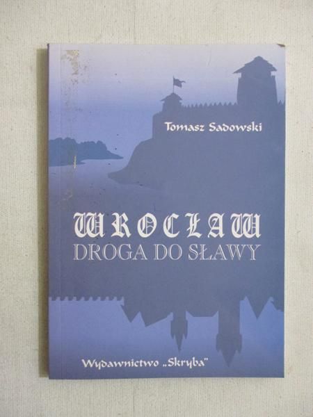 Wrocław. Droga do sławy