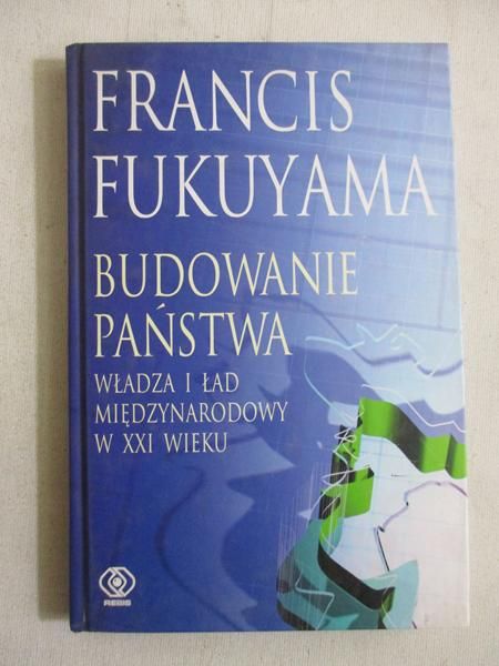 Fukuyama Francis - Budowanie państwa
